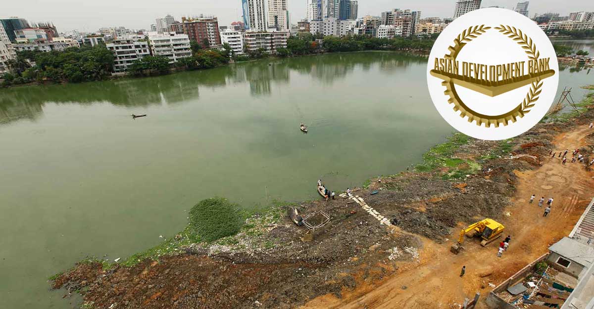 রাজধানীর জলাশয় রক্ষায় ৪২৫ কোটি টাকা অনুদান এডিবির