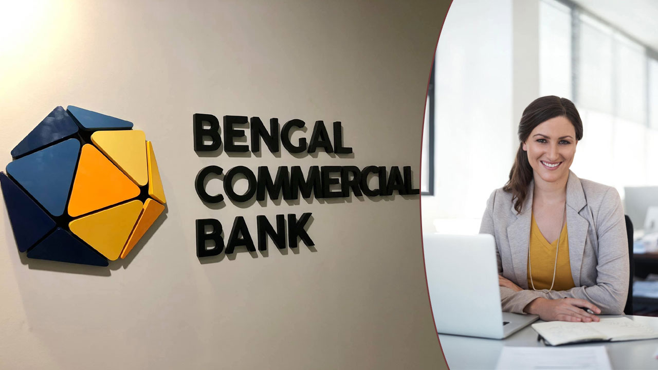 বেঙ্গল কমার্শিয়াল ব্যাংকে নিয়োগ, আবেদন অনলাইনে