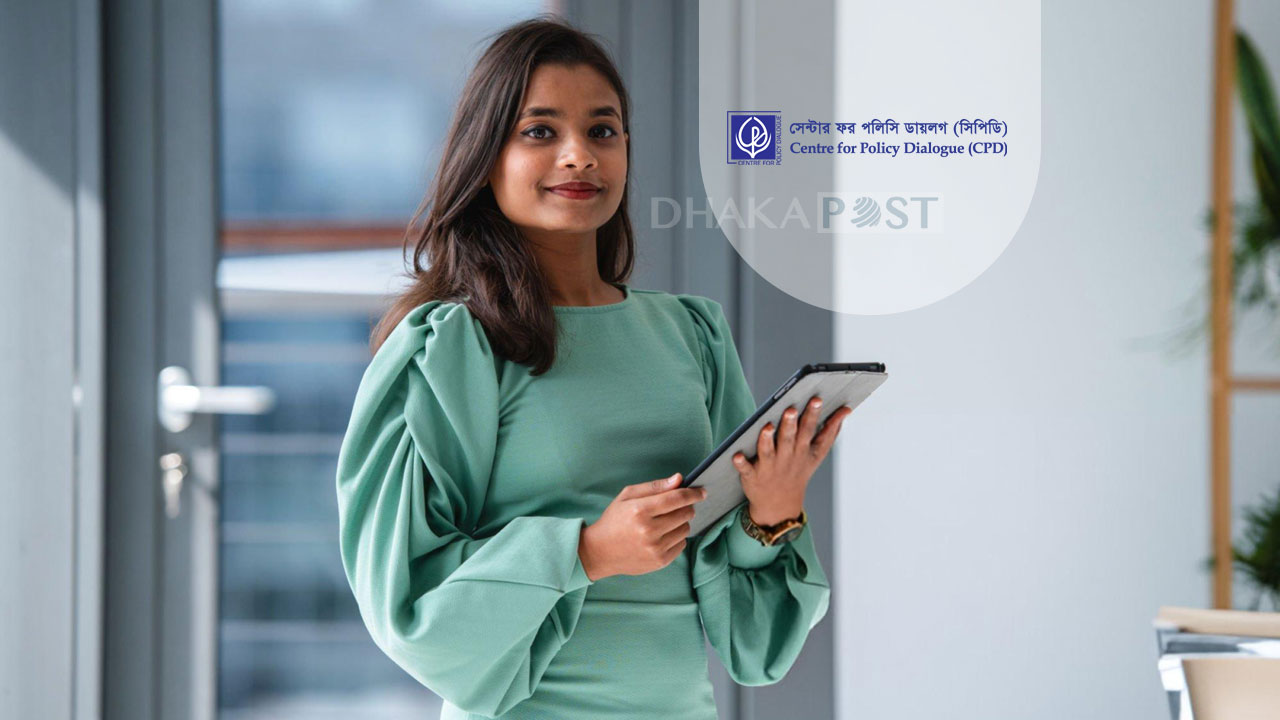 সিপিডি-তে ইন্টার্নশিপের আবেদন শুরু, পাবেন ভাতা