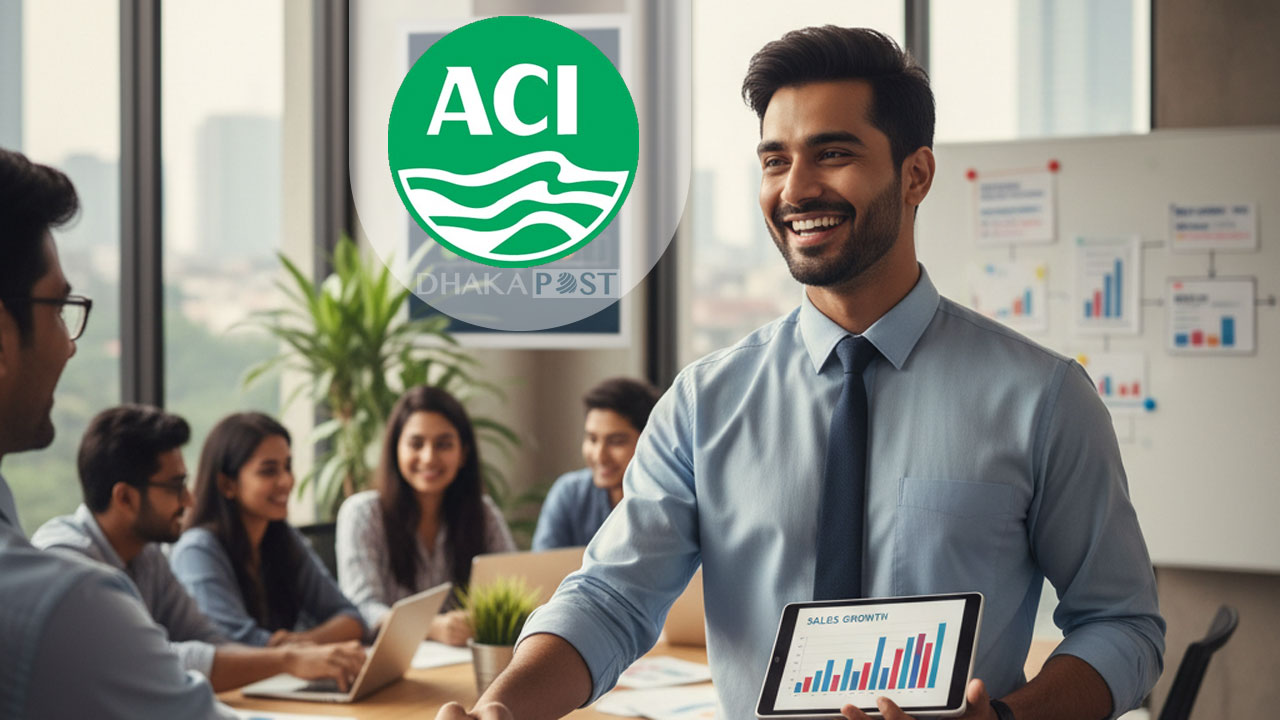 এইচএসসি পাসেই চাকরি দিচ্ছে এসিআই কোম্পানি