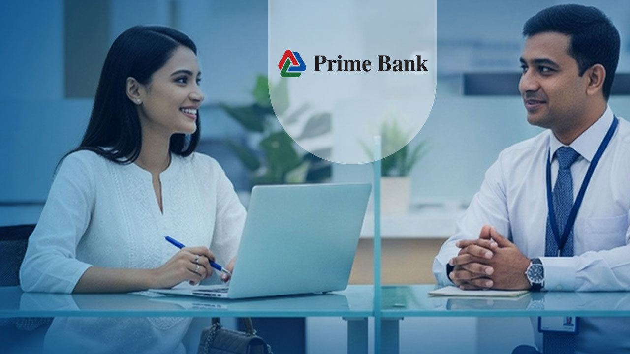 প্রাইম ব্যাংকে নিয়োগ বিজ্ঞপ্তি, আবেদন শেষ ২০ ডিসেম্বর