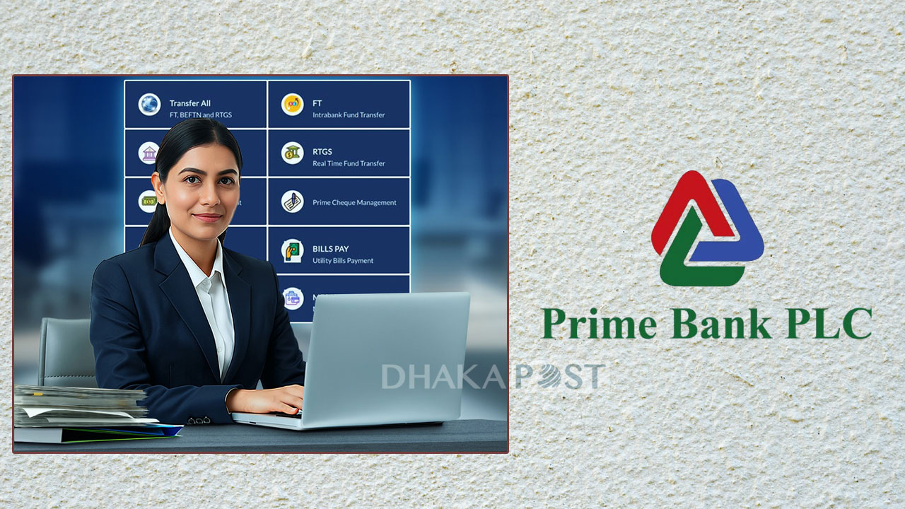 স্নাতক পাসেই নিয়োগ দিচ্ছে প্রাইম ব্যাংক, চলছে আবেদন