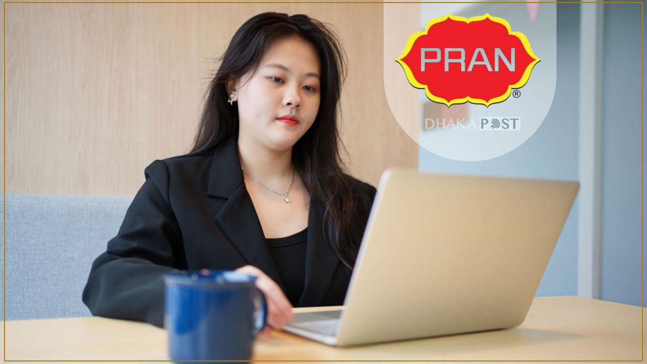 অভিজ্ঞতা ছাড়া নিয়োগ দেবে প্রাণ গ্রুপ, ২১ বছর হলেই আবেদন