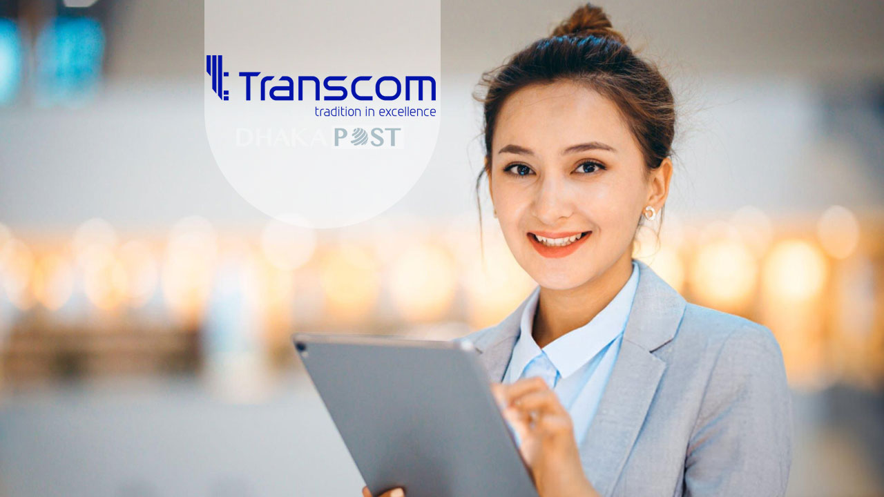 ট্রান্সকম গ্রুপে নিয়োগ বিজ্ঞপ্তি, বেতন ছাড়াও পাবেন ভাতা