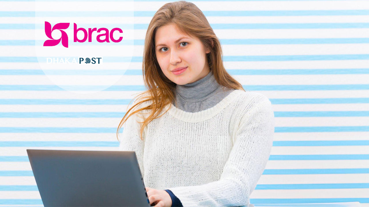 ব্র্যাকে সপ্তাহে ২দিন ছুটিসহ চাকরি, পাবেন বিমা