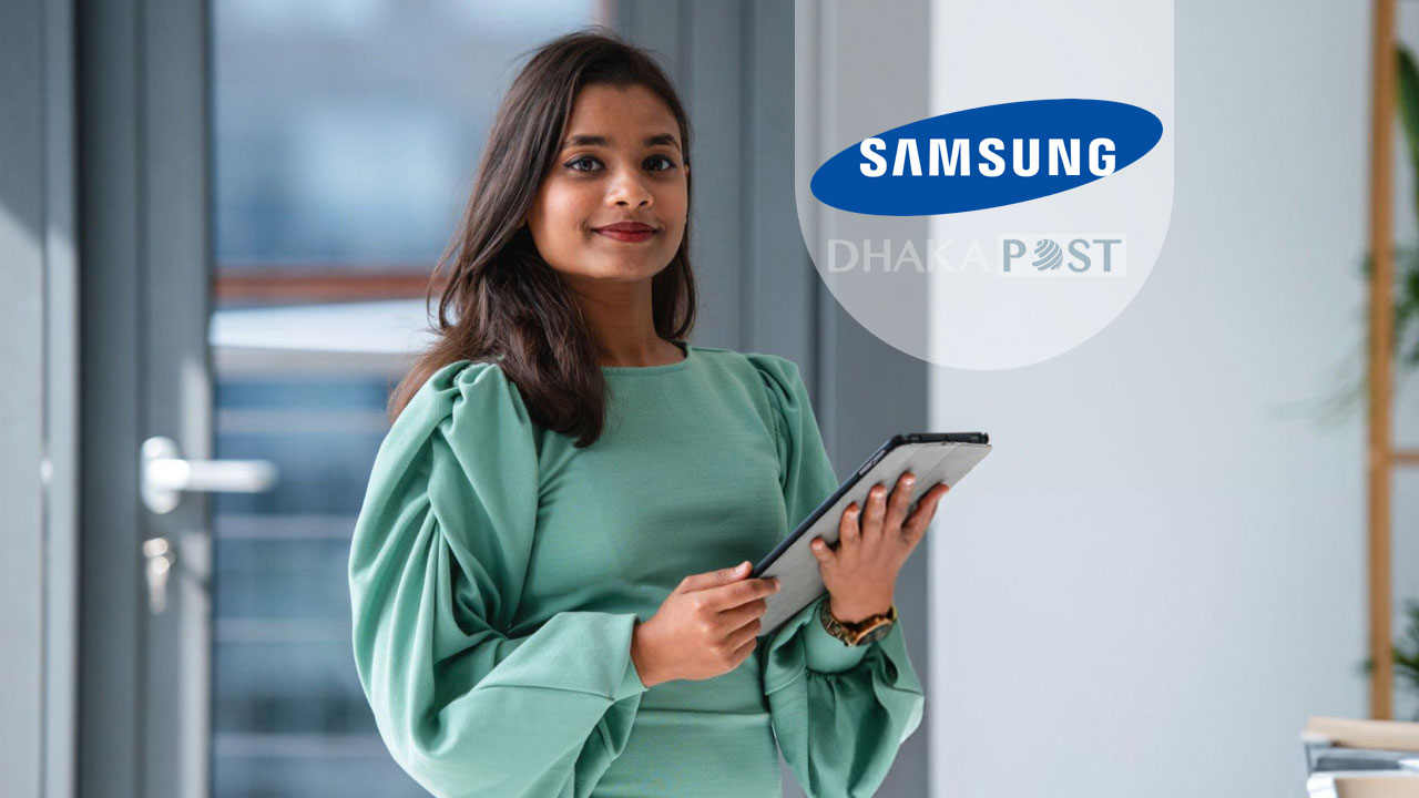 ইন্টার্নশিপের সুযোগ দিচ্ছে স্যামসাং, আবেদন করুন এখনই