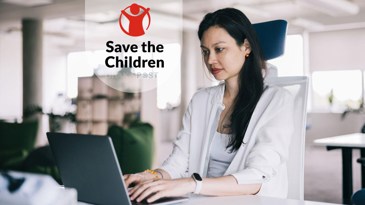 নিয়োগ দিচ্ছে সেভ দ্য চিলড্রেন, চলছে আবেদন