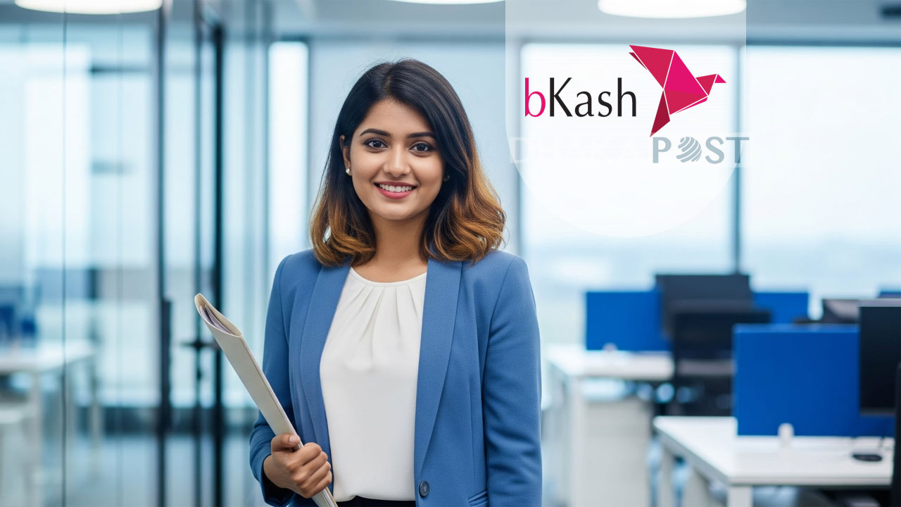 চাকরি দিচ্ছে বিকাশ, অনলাইনে আবেদন শুরু 