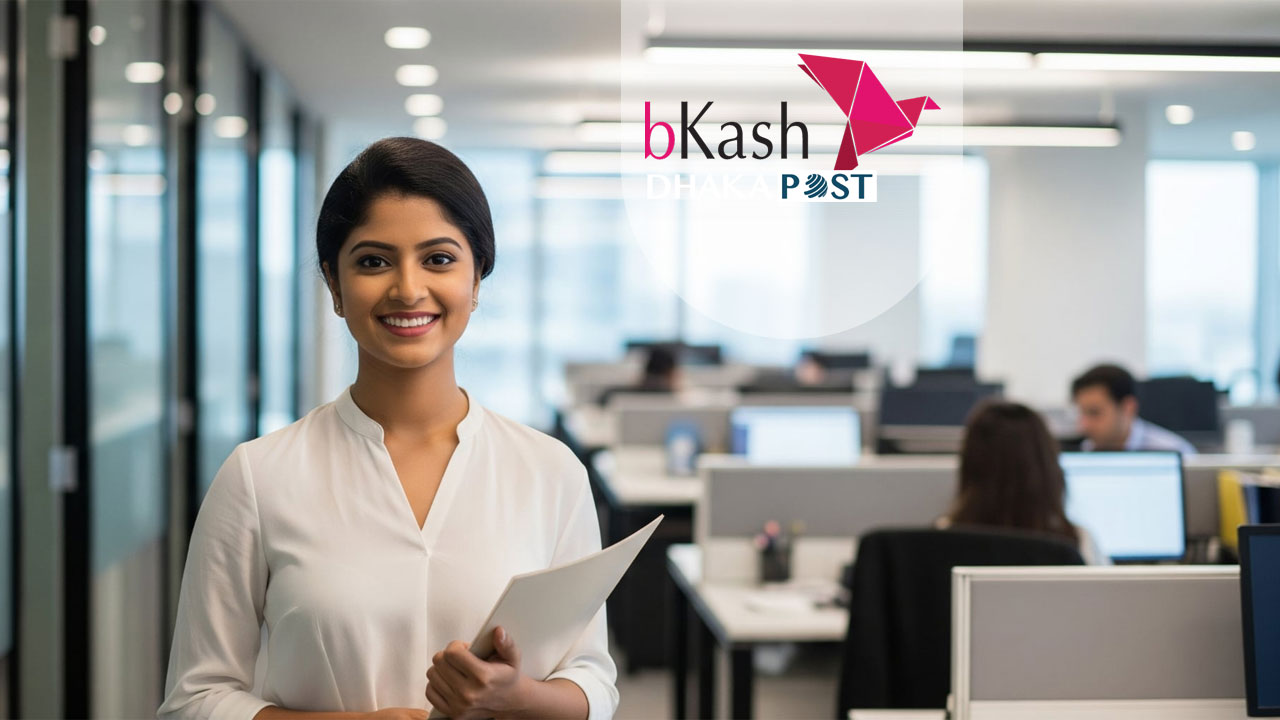 চাকরি দিচ্ছে বিকাশ, আবেদন করুন নারী-পুরুষ উভয়