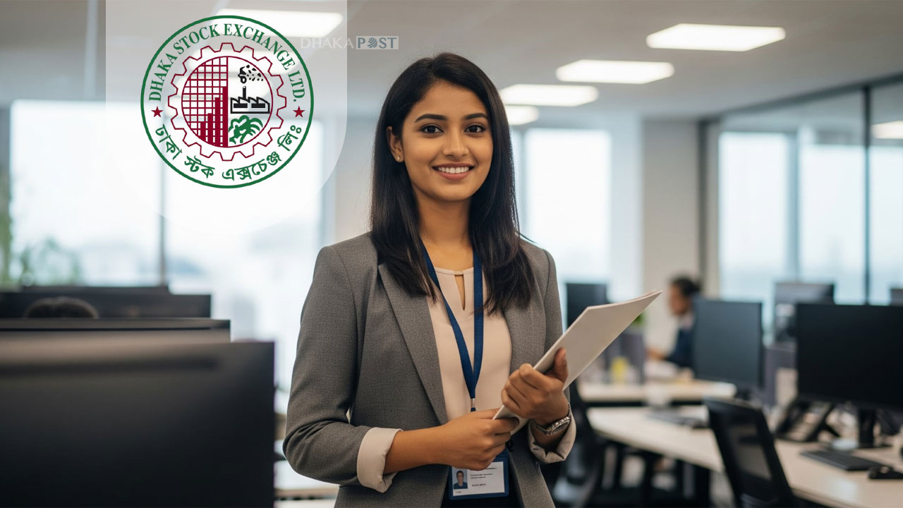 ঢাকা স্টক এক্সচেঞ্জে নিয়োগ বিজ্ঞপ্তি, চলছে অনলাইনে আবেদন