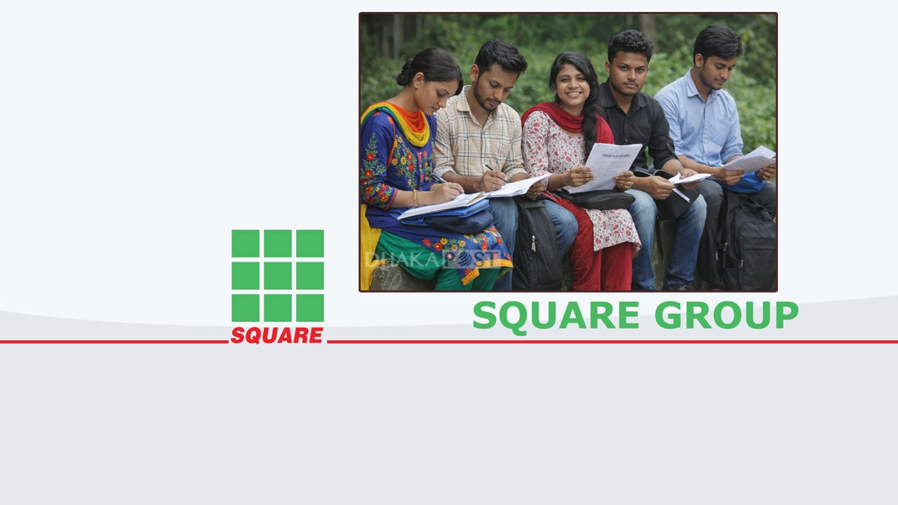 স্কয়ার গ্রুপে চাকরি, আবেদন শেষ ২৬ মার্চ পর্যন্ত